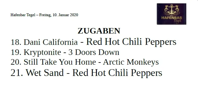 Zugaben am 10. Januar 2020: Dani California, Kryptonite, Still Take You Home und Wet Sand